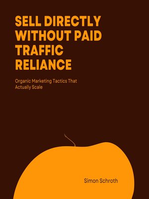 cover image of Sell Directly Without Paid Traffic Reliance